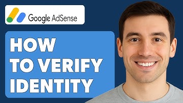 How To Verify Your Identity In Google Adsense [2025 Guide]