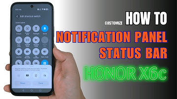 How to Edit Notification Panel | Control Center | Status bar on Honor X6c