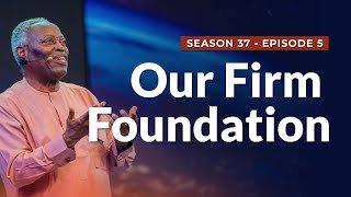 GCK Daily 545 || Our Firm Foundation || Pastor W.F Kumuyi by Deeper Christian Life Ministry 873 views 11 days ago 19 minutes