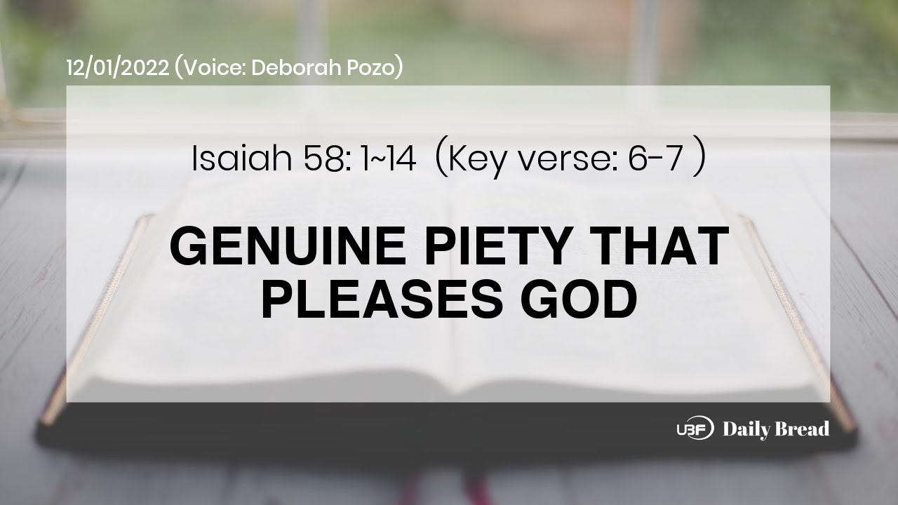 genuine-piety-that-pleases-god-isa-58-1-14-12-01-2022-ubf-daily