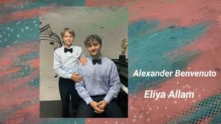Alexander Benvenuto , Eliya Allam -
