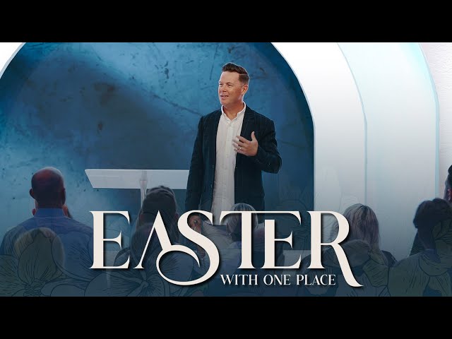 Easter With One Place Church | 2025