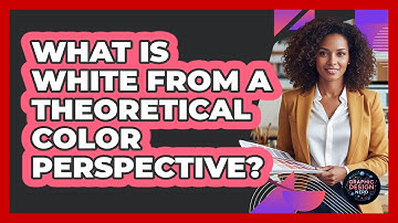 What Is White From A Theoretical Color Perspective?