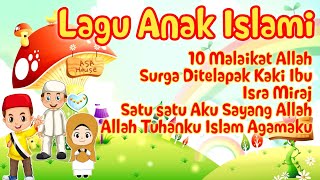 Lagu Anak Islami Indonesia - 10 Malaikat Allah, Surga Ditelapak Kaki Ibu, Aku Sayang Allah