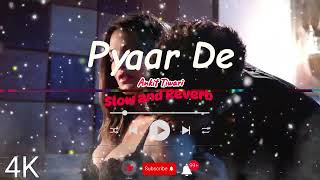 Pyaar De🤗💖 [Slow Reverb] Ankit Tiwari | #song #new #slowed #slowedandreverb #romantic