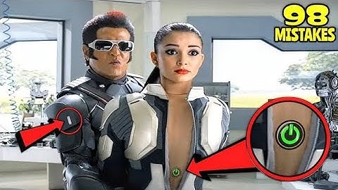 98 Mistakes In 2.0 - Mistakes In " ROBOT 2.0 " - Robot 2.0 Full Movie - Rajnikant & Akshay Kumar
