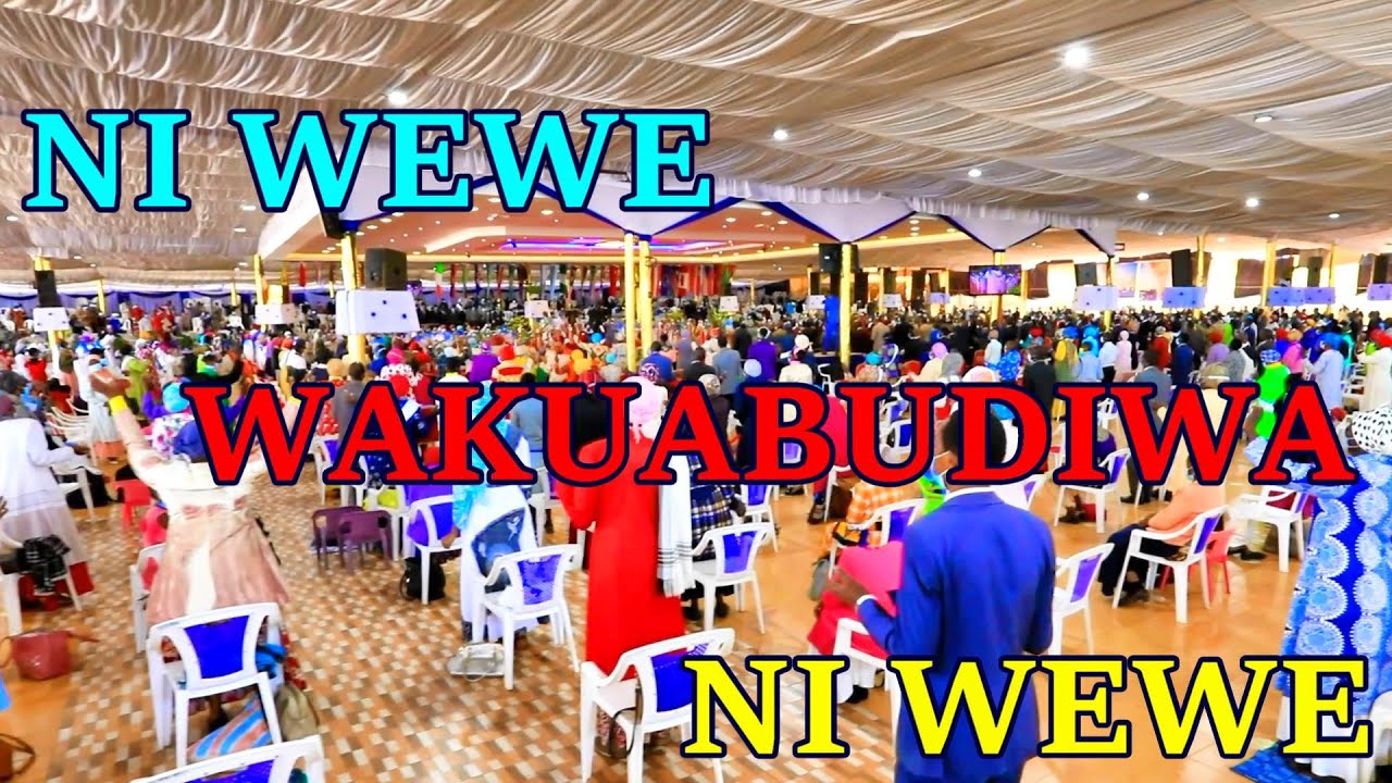 NI WEWE WAKUABUDIWA NI WEWE
