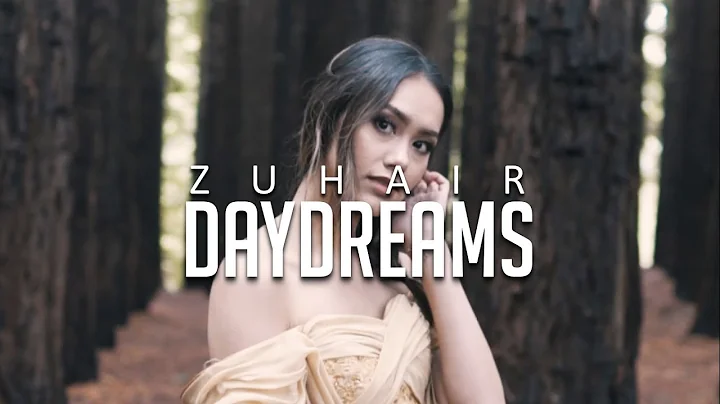 ZUHAIR - Daydreams ft. Owais & Tiff Fung (Official...