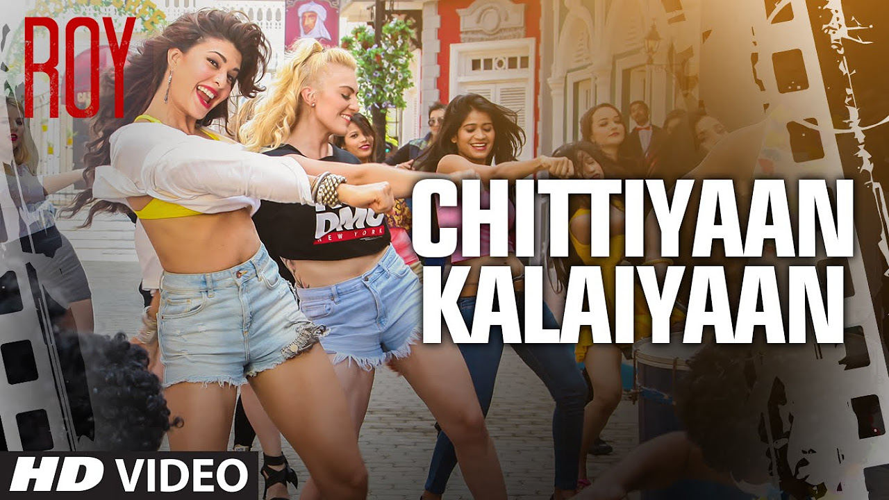 Chittiyaan Kalaiyaan VIDEO SONG  Roy  Meet Bros Anjjan Kanika Kapoor  T SERIES