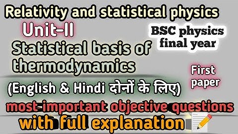 relativity and statistical physics bsc 3rd year important questions|bsc 3rd physics 1st paper unit 2