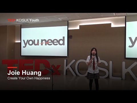 Create Your Own Happiness: How Creativity Changes the Way We Live | Joie Huang | TEDxKCISLK Youth