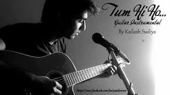 Tum hi ho (Aashiqui 2) Guitar Instrumental By Kailash Sudiya  - Durasi: 3:19. 