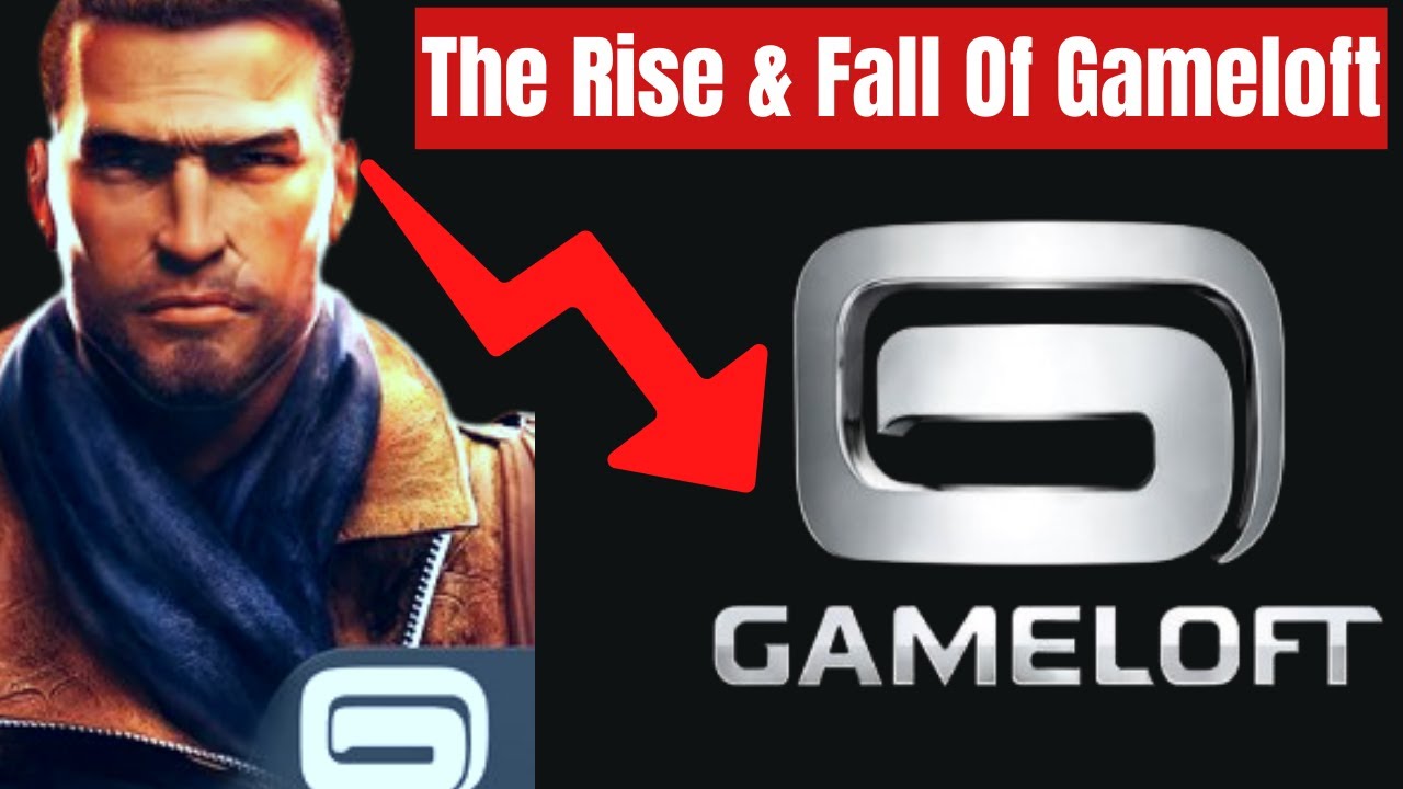 The Rise And Fall Of Gameloft YouTube the-rise-and-fall-of-gameloft-youtube