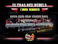 News Chants Ultras Red Rebels 2013 L Unico Requisito 