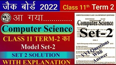 Computer Science Class 11 Term 2 Important Questions 2022 | Jac Board class CMS Model set-2 | Term 2