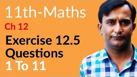11th Class Math, Ch 12 - Lec 1 - Exercise 12.5 Question no 1 to 11 - FSc Math part 1