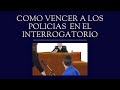 🔴 TÉCNICAS para 👮 Interrogar y Contrainterrogar a Policías (En JUICIOS ORALES) - Conferencia