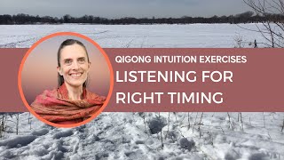 Qigong Intuition Exercise Listening For Right Timing