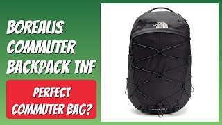 REVIEW (2026): Borealis Commuter Backpack TNF. Features.