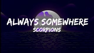 Always Somewhere - Scorpions.(Lyrics)
