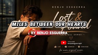 Miles Between Our Hearts – Benjo Esguerra (Official Audio)