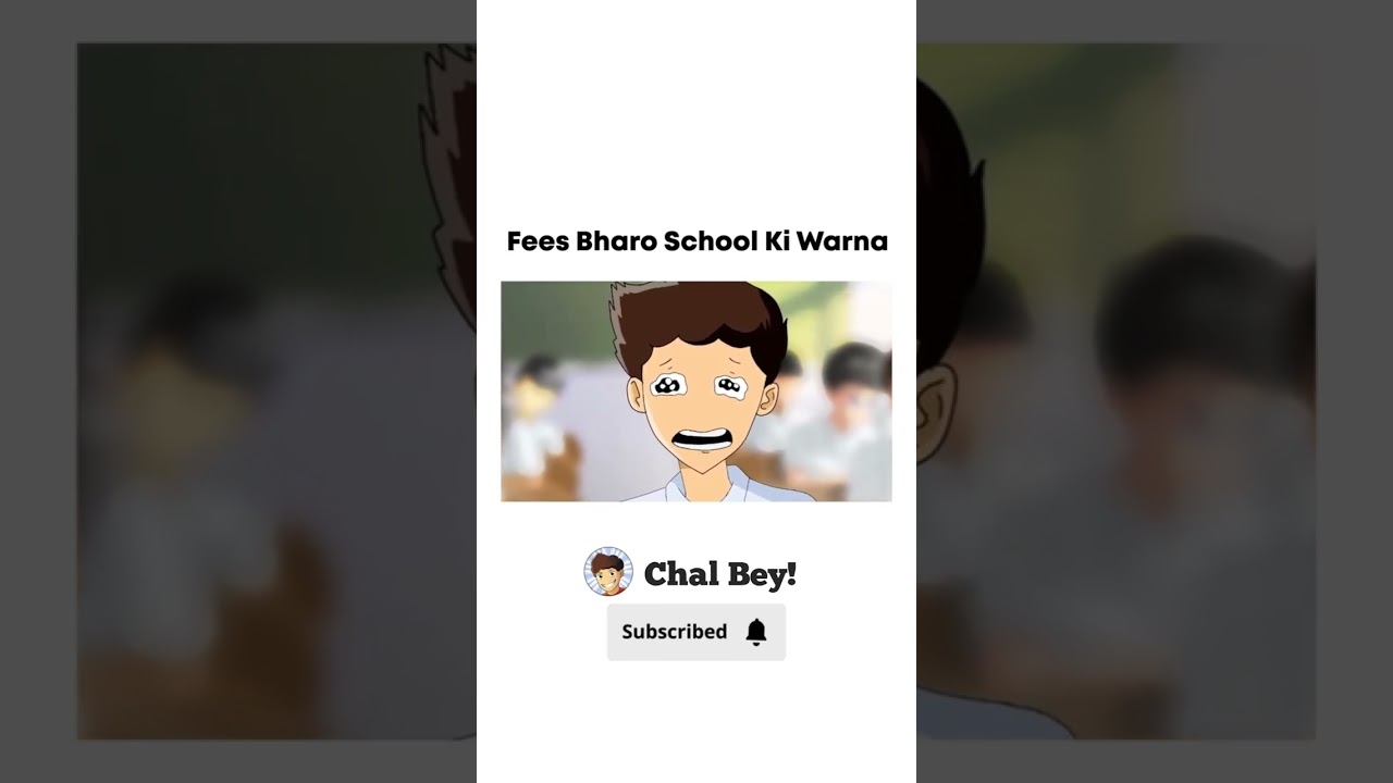 Fees Bharo School ki Warna || Chal Bey! 