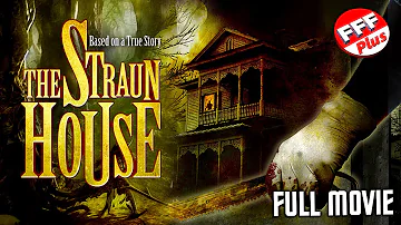 THE STRAUN HOUSE | Full THRILLER Movie HD | Based On A True Story