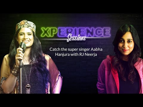 ‘Xperience Sessions’ with RJ Neerja and Aabha Hanjura Part 2