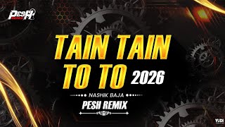 ​Tain Tain To To 2026 | Helicopters VS Nashik Baja | Pesh Remix | New Marathi Dj Song 2026