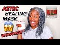 THE BEST MASK I'VE EVER TRIED!! AZTEC CLAY HEALING MASK!!! |  NATURAL HAIR