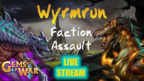 Gems of War - Wyrmrun Faction Assault (Quick-Delve and High Level Teams) for June 21, 2022