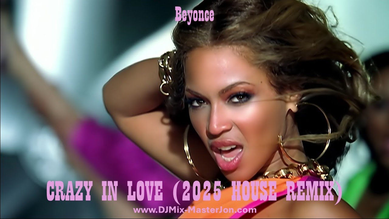Beyonce - CRAZY IN LOVE (2025 HOUSE REMIX) - YouTube Beyonce - CRAZY IN LOVE (2025 HOUSE REMIX) - YouTube
