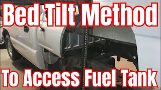 The Bed Tilt Method of Accessing Your Fuel Tank