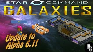 Star Command Galaxies ►The Update Progress Report for Alpha 6.1!