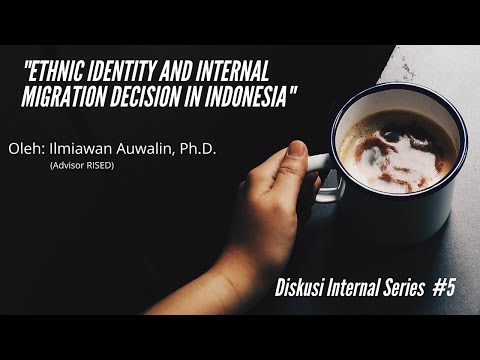 Diskusi RISED #5: Ethnic Identity and Migration Decision in Indonesia