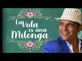 La vida es una milonga  fernando serrano  milonga para bailar