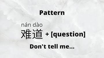 Using 难道 Before Questions | Learn Chinese Grammar