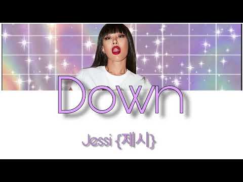 Jessi (제시)- ‘Down’ (Eng/Rom/Han/가사)