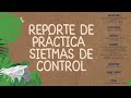 REPORTE DE PRÁCTICA: SISTEMAS DE CONTROL