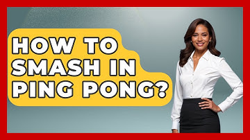 How To Smash In Ping Pong? - The Racket Xpert