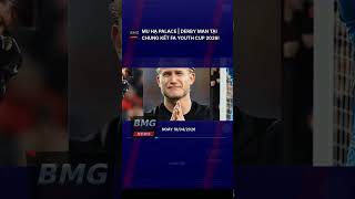 MU hạ Palace | Derby Man tại Chung kết FA Youth Cup 2026!