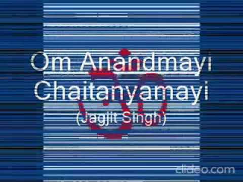 Om Anandamayi Chaitanyamayi   Jagjit Singh 4 hour
