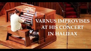 XAVER VARNUS IMPROVISES ON "FAREWELL TO NOVA SCOTIA" ON THE ORGAN OF ST. MATTHEWS' CHURCH IN HALIFAX