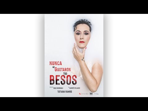 Obra de teatro 'Nunca me gustaron tus besos' de Tatiana Ramos