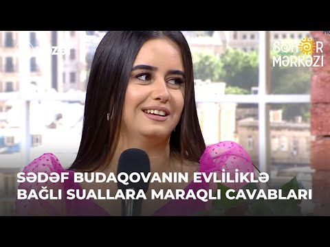 Sədəf Budaqovanın Evliliklə Bağlı Suallara Maraqlı Cavabları