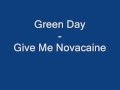 Green Day - Give Me Novacaine (Lyrics on Screen)