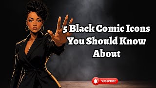 5 Black Comic Icons You Should Know About: Part 1 #myecomics #blackicons #comicbooks  Profile