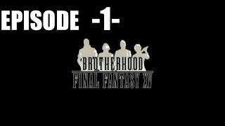 Brotherhood:Final Fantasy XV episode 1 sub indo