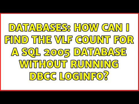 Databases: How can I find the VLF count for a SQL 2005 database without running dbcc loginfo?