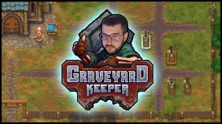 VUELVE EL ENTERRADOR - Graveyard Keeper - Directo 1